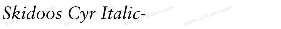 Skidoos Cyr Italic字体转换